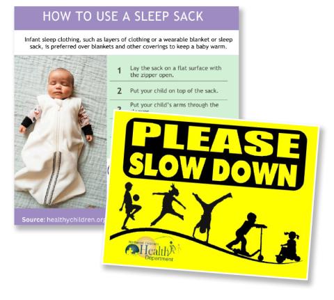 Two examples of materials used to promote child safety, sleeping and driving.